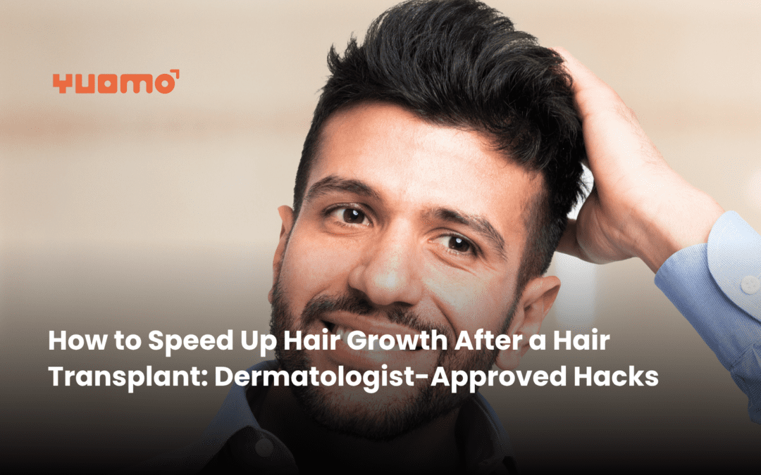 How to Speed Up Hair Growth After a Hair Transplant: Dermatologist-Approved Hacks